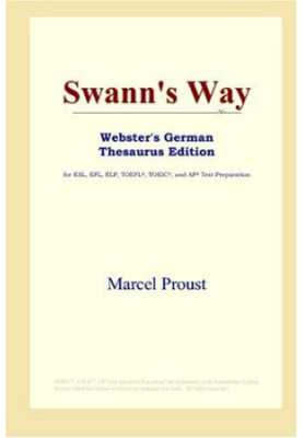 Swann's Way (Webster's German Thesaurus Edition)