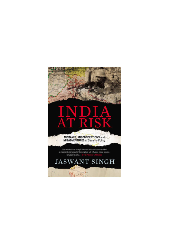 India at risk : mistakes, misconceptions and misadventures of security policy