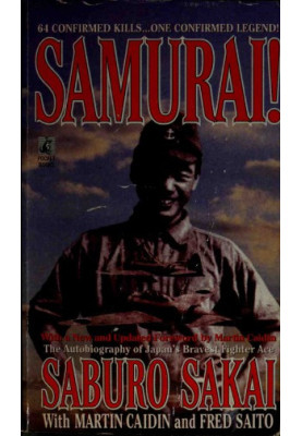 Samurai! The Autobiography of Japan's Bravest Fighter Ace