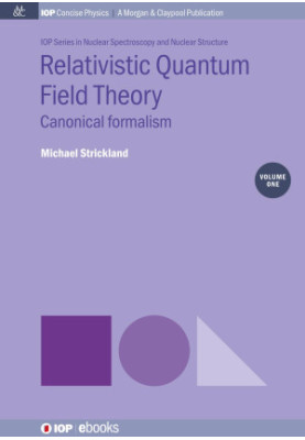 Relativistic Quantum Field Theory, Volume 1: Canonical Formalism