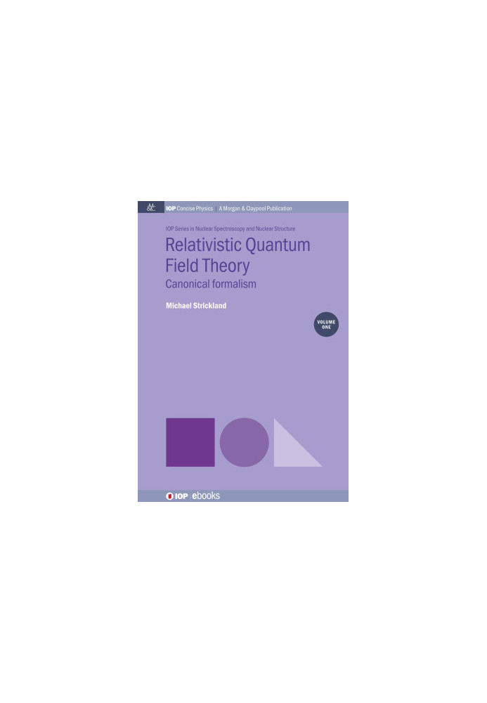 Relativistic Quantum Field Theory, Volume 1: Canonical Formalism