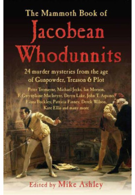 The Mammoth Book of Jacobean Whodunnits