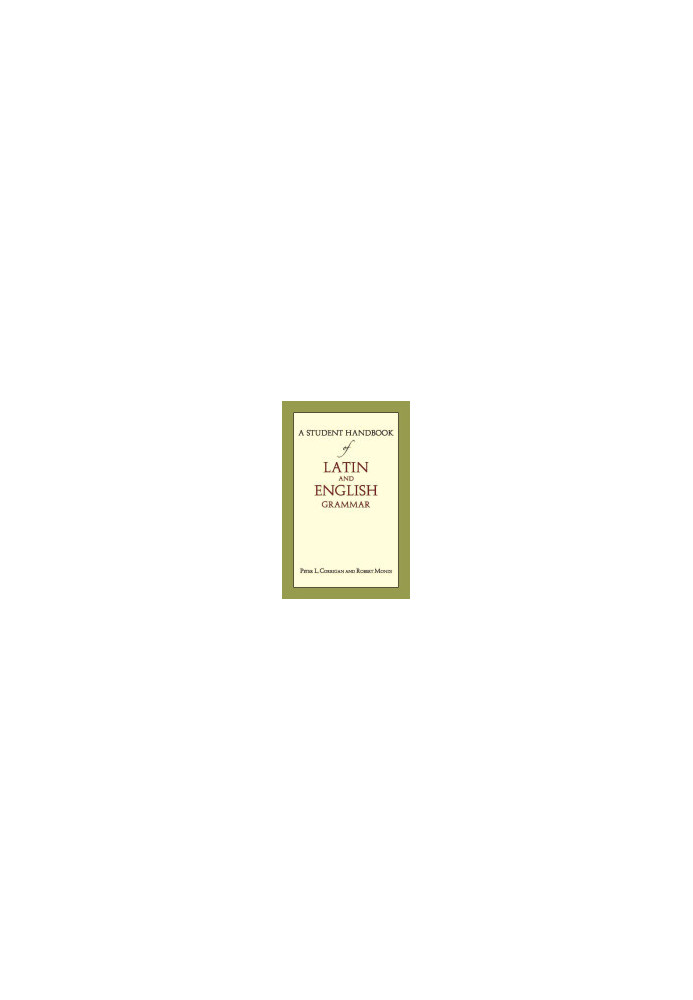 A Student Handbook of Latin and English Grammar