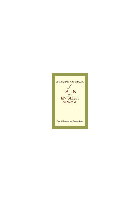 A Student Handbook of Latin and English Grammar