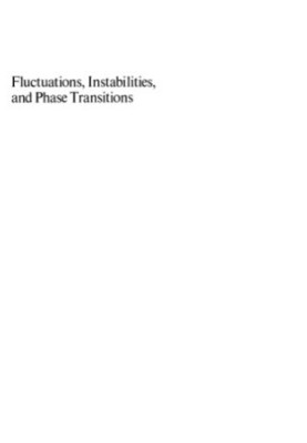 Fluctuations, instabilities, and phase transitions - Proc. NATO Adv.Study Inst. Geilo, 1975