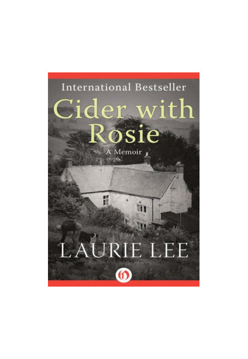 THE AUTOBIOGRAPHICAL TRILOGY 1) - Cider with Rosie a memoir (1959)
