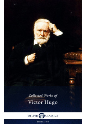 Delphi Complete Works of Victor Hugo (Illustrated)