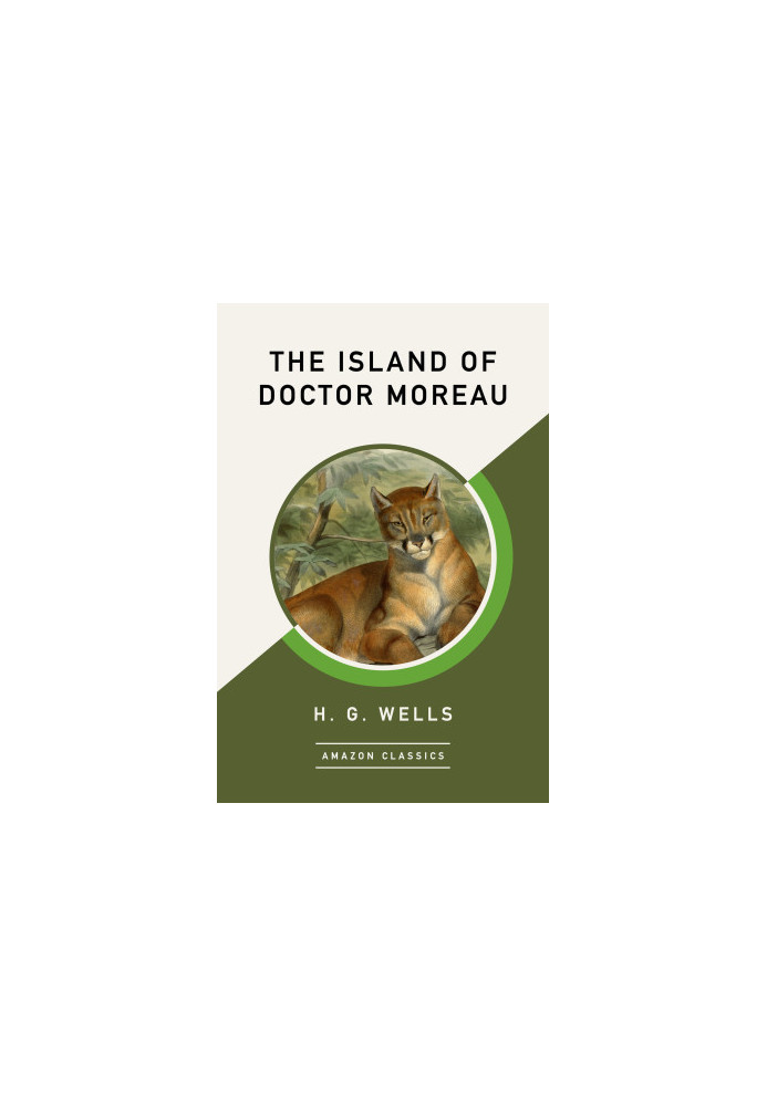 The Island of Doctor Moreau (AmazonClassics Edition)