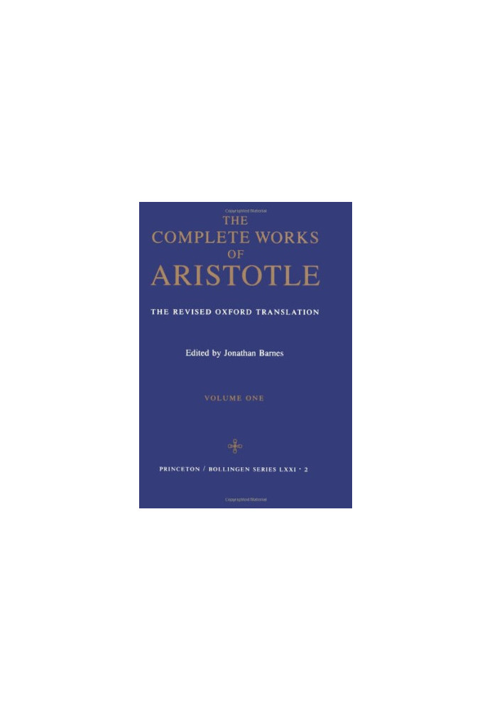 The Complete Works of Aristotle (The Revised Oxford Translation)