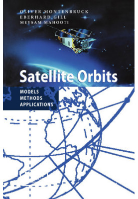 Satellite Orbits: Models, Methods and Applications