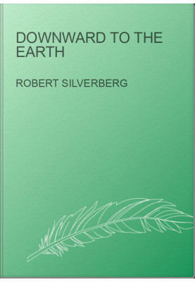 Downward to the Earth