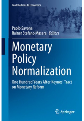 Monetary Policy Normalization: One Hundred Years After Keynes' Tract on Monetary Reform