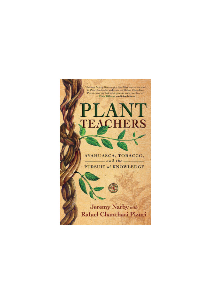 Plant Teachers: Ayahuasca, Tobacco, and the Pursuit of Knowledge