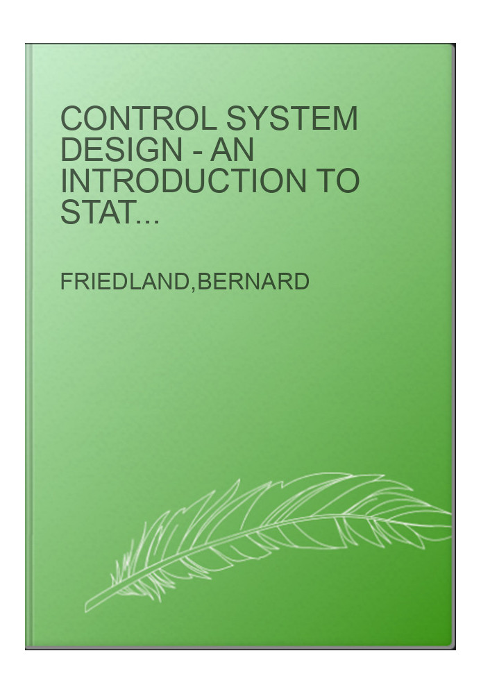 Control System Design - An Introduction to State-Space Methods
