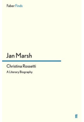 Christina Rossetti : a literary biography