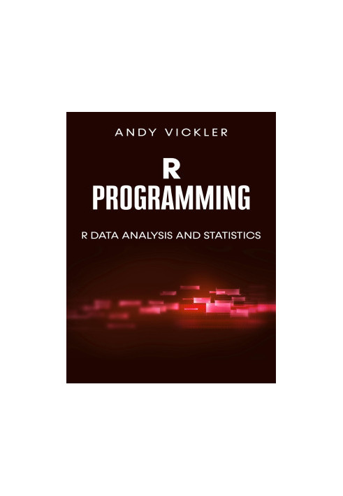 R Programming: R Data Analysis and Statistics