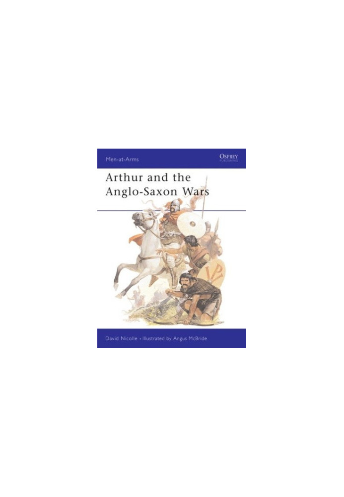 Arthur and the Anglo-Saxon Wars