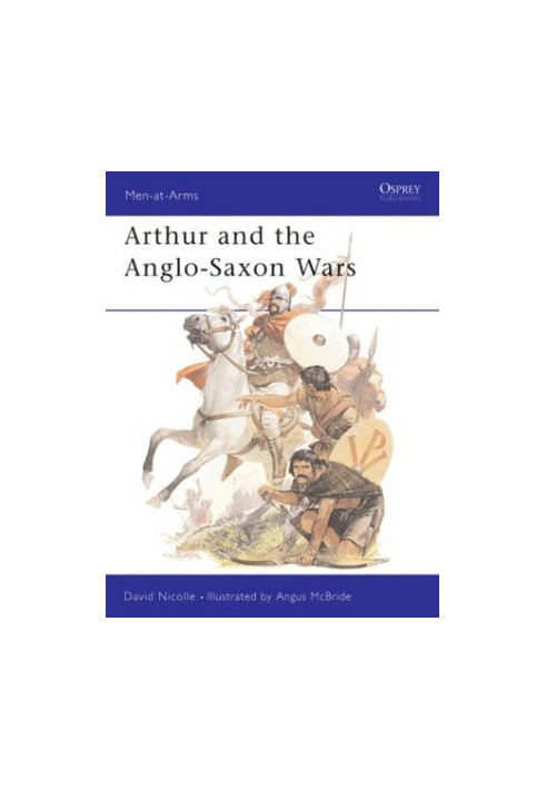 Arthur and the Anglo-Saxon Wars
