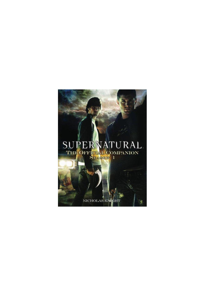 Supernatural: The Official Companion Season 1