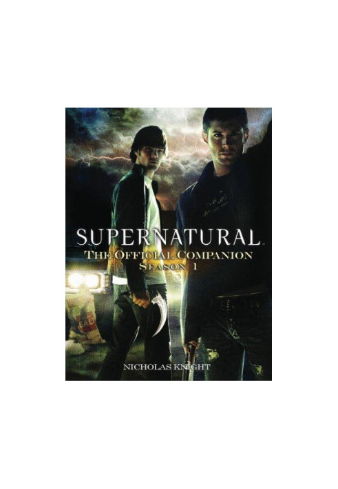 Supernatural: The Official Companion Season 1