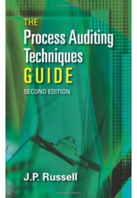 The Process Auditing and Techniques Guide, Second Edition