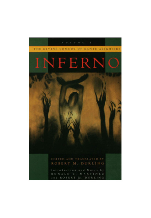 The divine comedy of Dante Alighieri. Volume 1, Inferno  ed. and transl. by Robert M. Durling  introd. and notes by Ronald L.