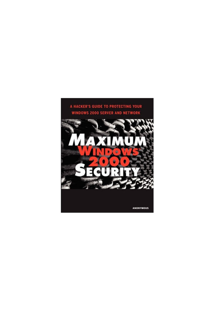 Maximum Windows 2000 Security (Maximum Security)