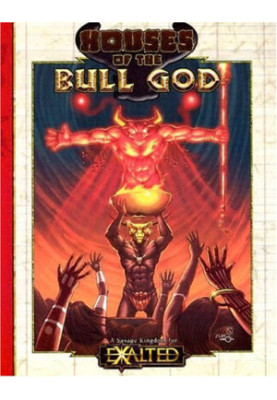 Houses of the Bull God (Exalted RPG).