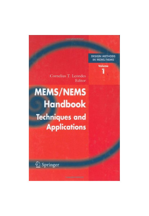 Mems/Nems: (1) Handbook Techniques and Applications Design Methods, (2) Fabrication Techniques, (3) Manufacturing Methods, (4
