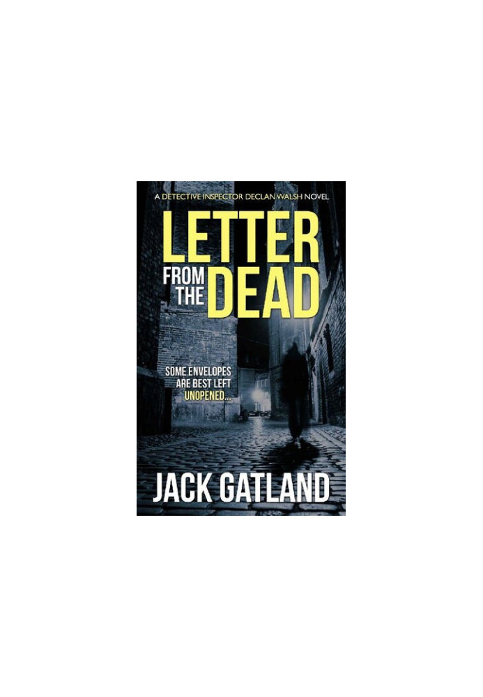 Letter From The Dead ( Detective Inspector Declan Walsh 1 )