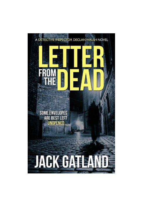 Letter From The Dead ( Detective Inspector Declan Walsh 1 )
