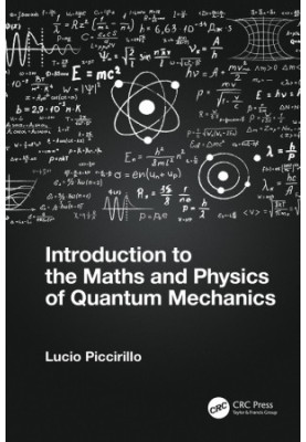 Introduction to the Maths and Physics of Quantum Mechanics
