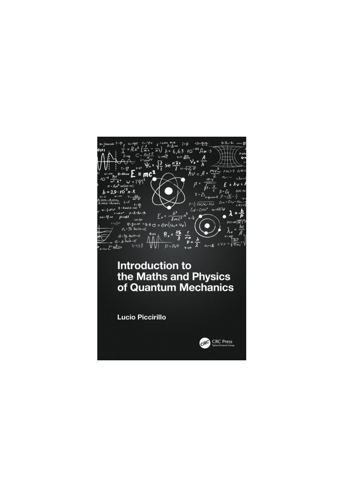 Introduction to the Maths and Physics of Quantum Mechanics