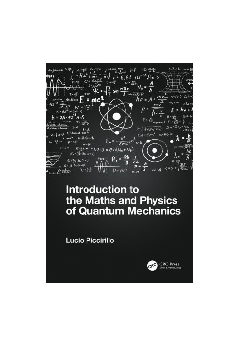 Introduction to the Maths and Physics of Quantum Mechanics