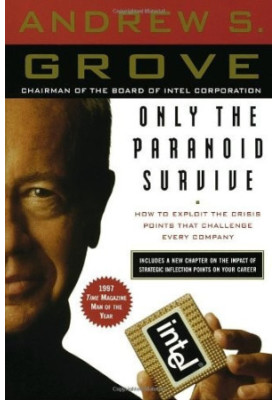 Only the Paranoid Survive: How to Exploit the Crisis Points That Challenge Every Company and Career 【正确排版、无广告】