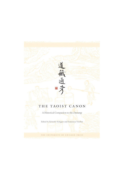 The Taoist Canon: A Historical Companion to the Daozang (Vol. 1-3)