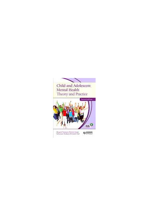 Child and adolescent mental health : theory and practice