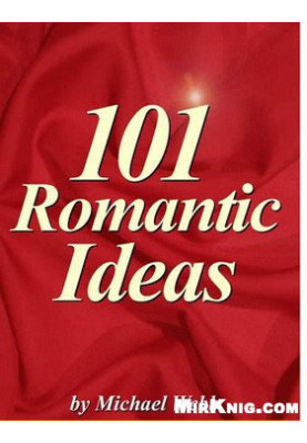 101 ROMANTIC IDEAS