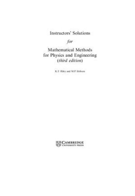 Instructor's Solutions for Mathematical Methods for Physics and Engineering