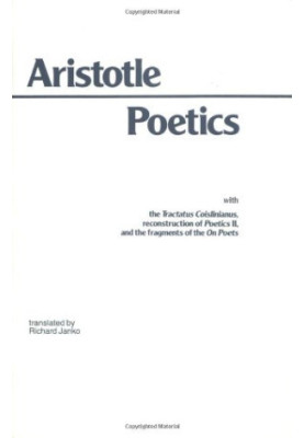 Poetics: With the Tractatus Coislinianus, Reconstruction of Poetics II, and the Fragments of the On Poets