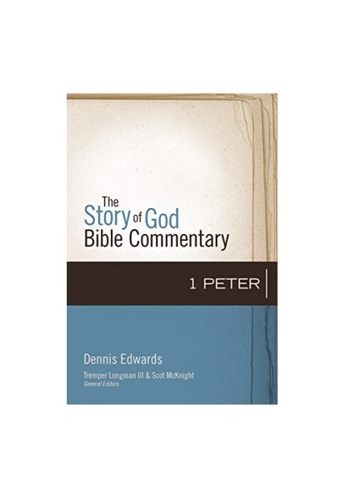 1 Peter (The Story of God Bible Commentary, Vol 17)