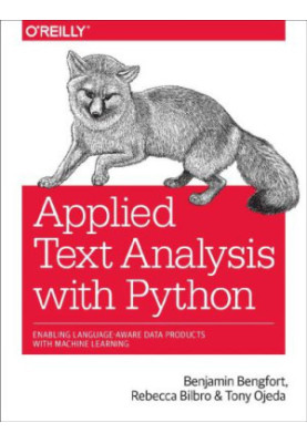 Applied text analysis with Python  enabling language-aware data pruducts with machine learning