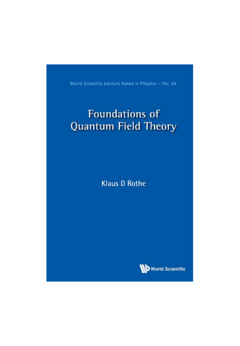 Foundations of Quantum Field Theory