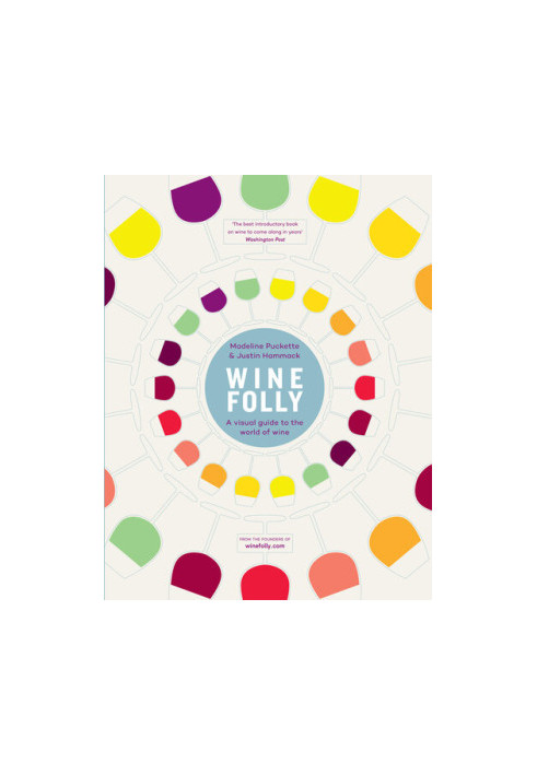 Wine Folly : A Visual Guide to the World of Wine