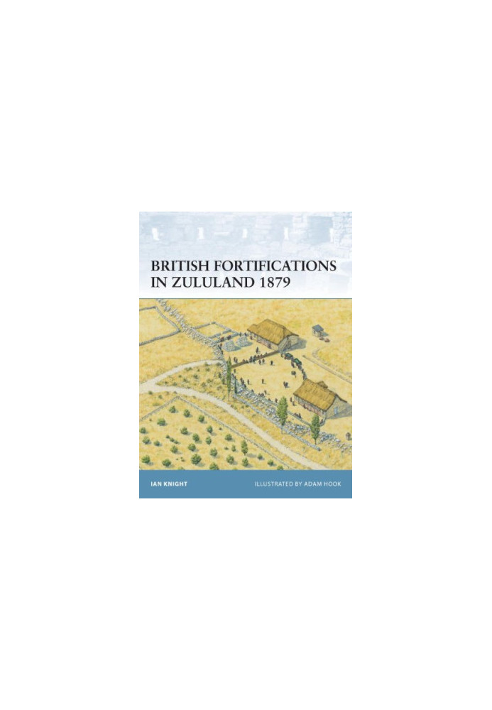 British Fortifications in Zululand 1879