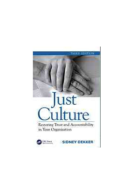 Just culture: restoring trust and accountability in your organization