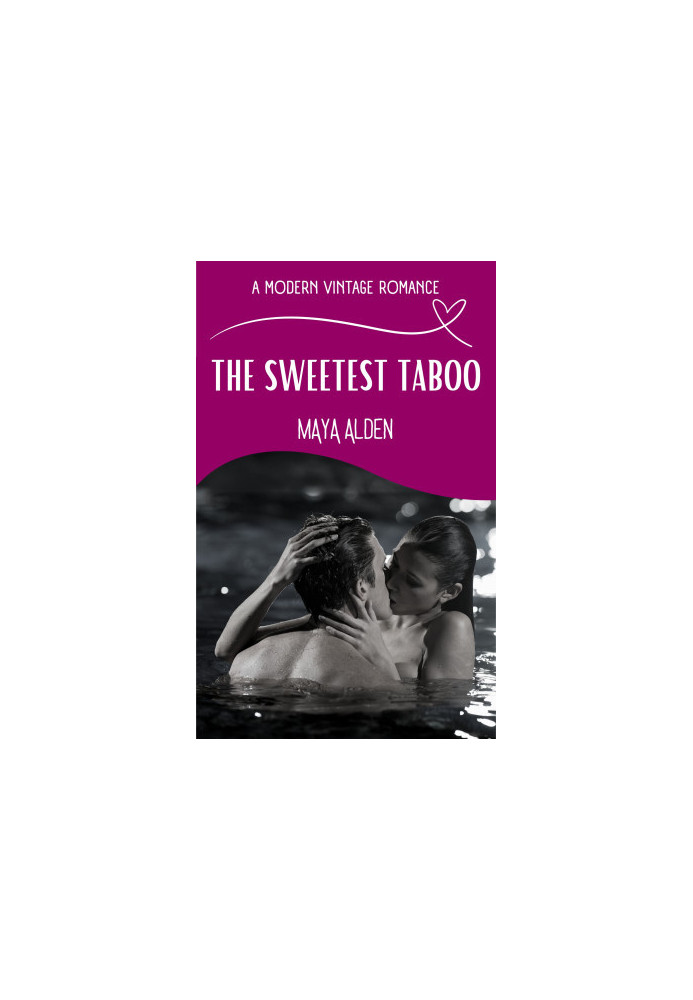 The Sweetest Taboo (A Modern Vintage Romance)