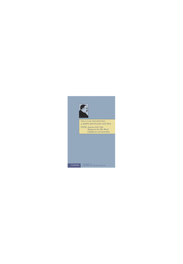 Activities 1940-1946: Shaping the Post-War World: Employment and Commodities