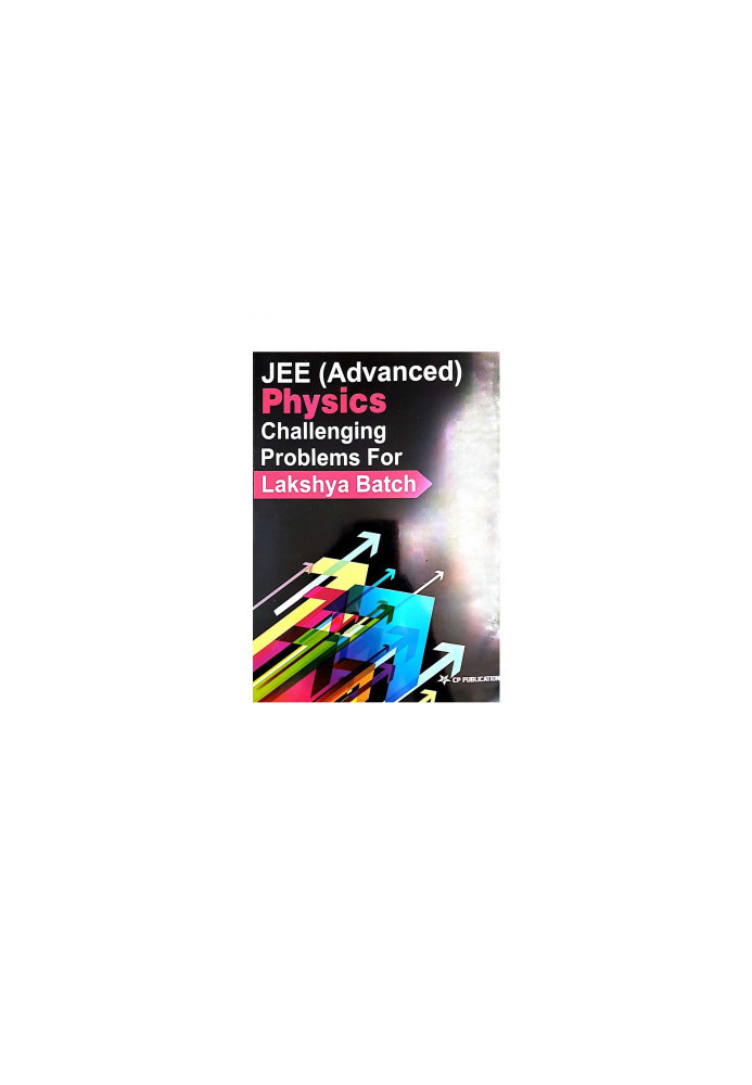 IIT JEE Advanced Part 1 Physics Challenging Problems Tests for Lakshya Batch IITJEE Questions Solutions Practice Papers CP Pu
