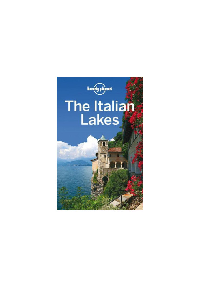 LONELY PLANET THE ITALIAN LAKES